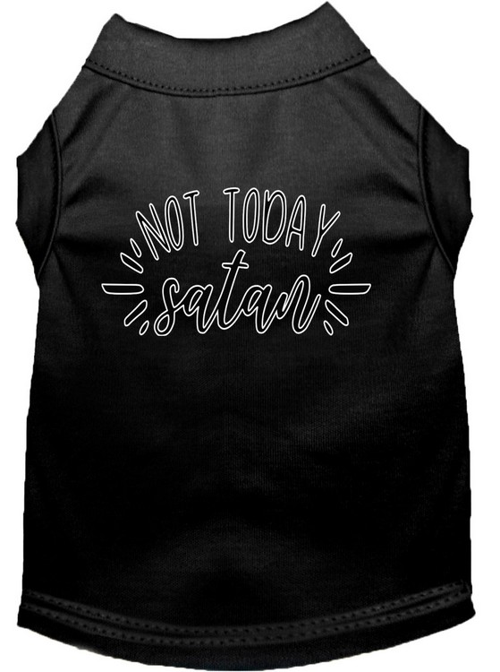 Not Today Satan Screen Print Dog Shirt Black XS